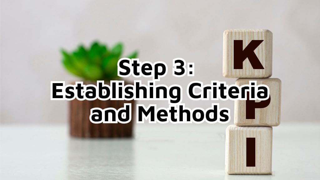 Step Establishing Criteria and Methods